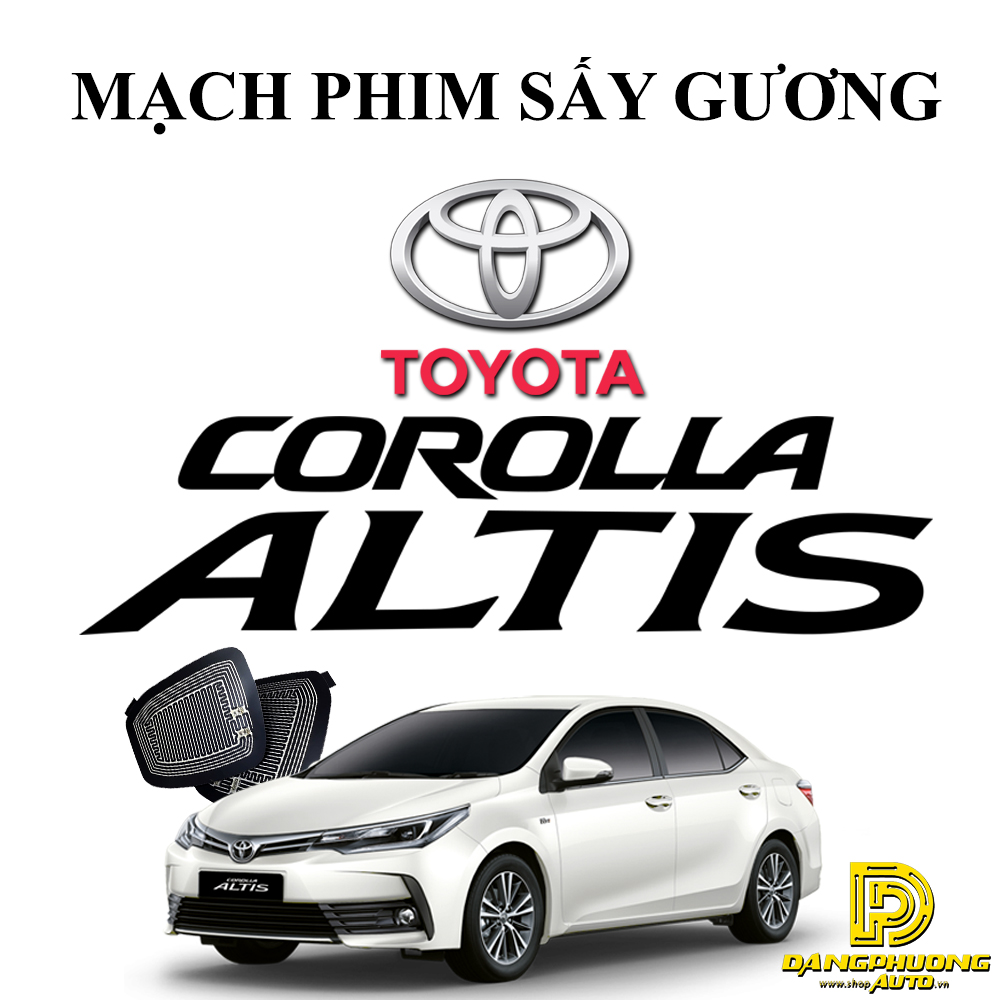 TOP 1 Mạch phim sấy gương cho xe ô tô Toyota Altis giá rẻ