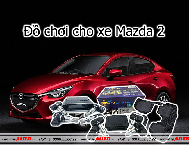 Phụ kiện đồ chơi chuyên biệt cho dòng xe Mazda 2