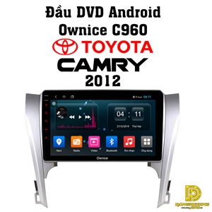 Đầu DVD android Ownice C960 cho xe Camry 2012