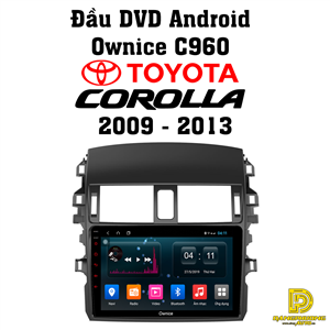 Đầu DVD android Ownice C960 cho xe Corolla 2009 - 2013 OL9605W