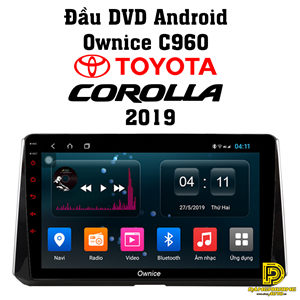 Đầu DVD android Ownice C960 xe Toyota Corolla 2019 OL1697W