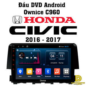 Đầu DVD Ownice C960 cho xe Honda Civic 2016 - 2017