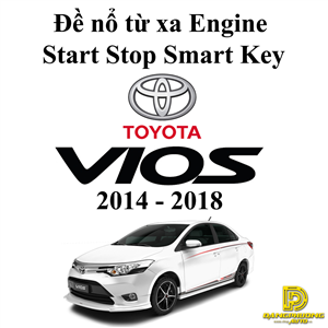 Đề nổ từ xa smart key cho xe ô tô toyota VIOS 2014 - 2018