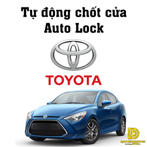 Tự động chốt cửa Auto Lock cho dòng xe toyota